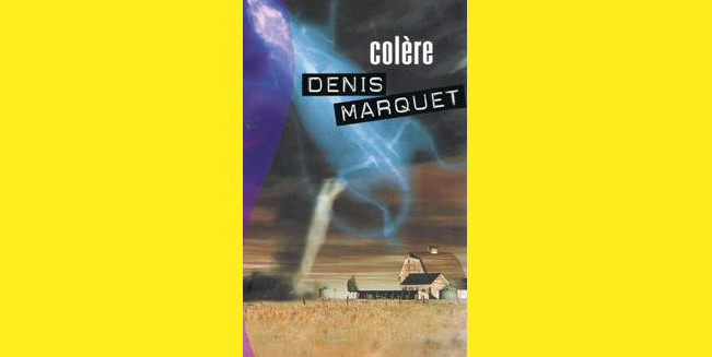 livre colère denis marquet